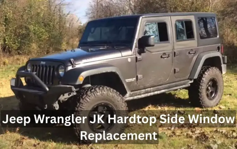 Jeep Wrangler JK Hardtop Side Window Replacement